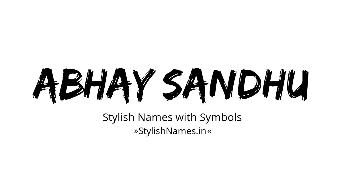 Abhay Sandhu stylish names